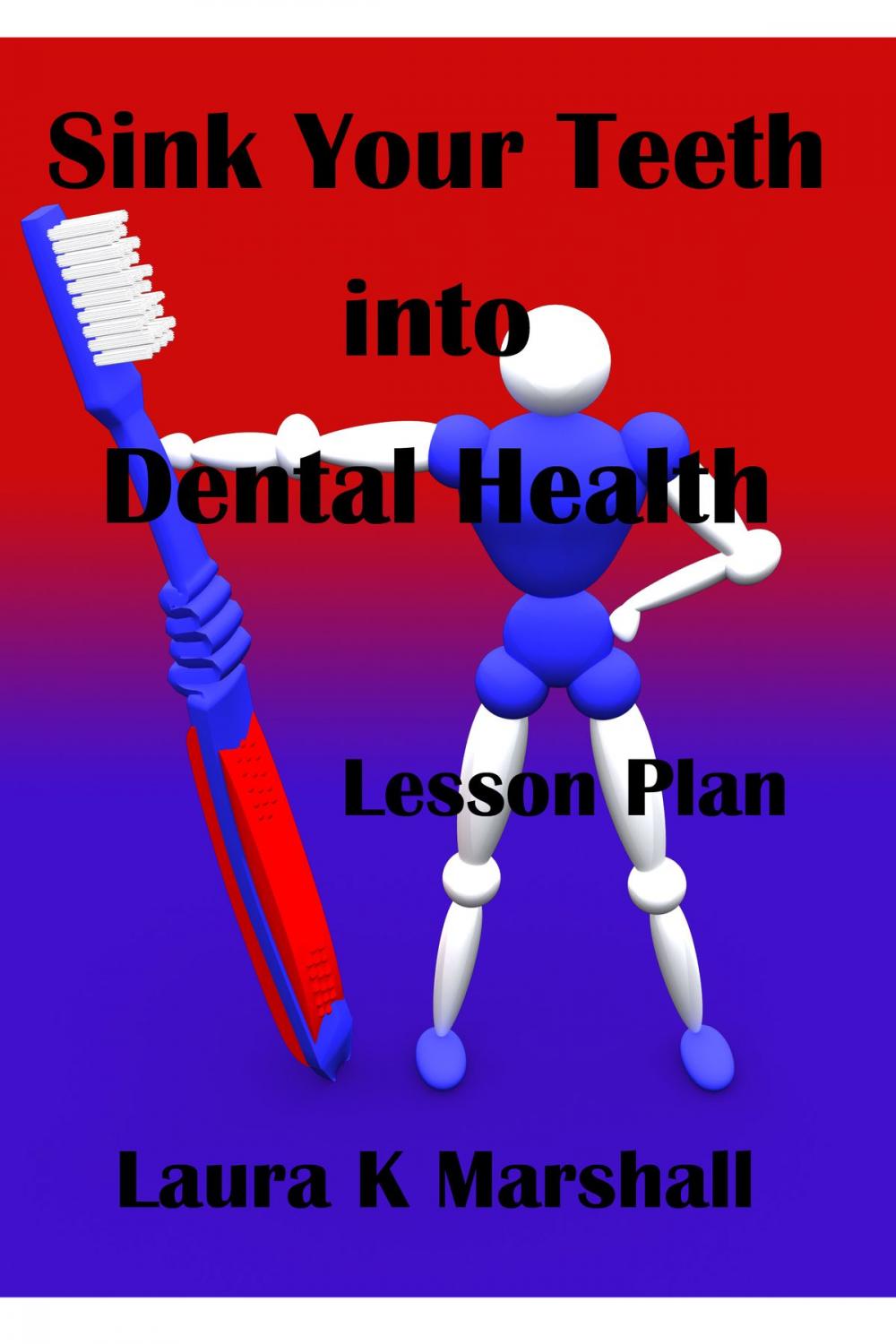 Big bigCover of Sink Your Teeth into Dental Health