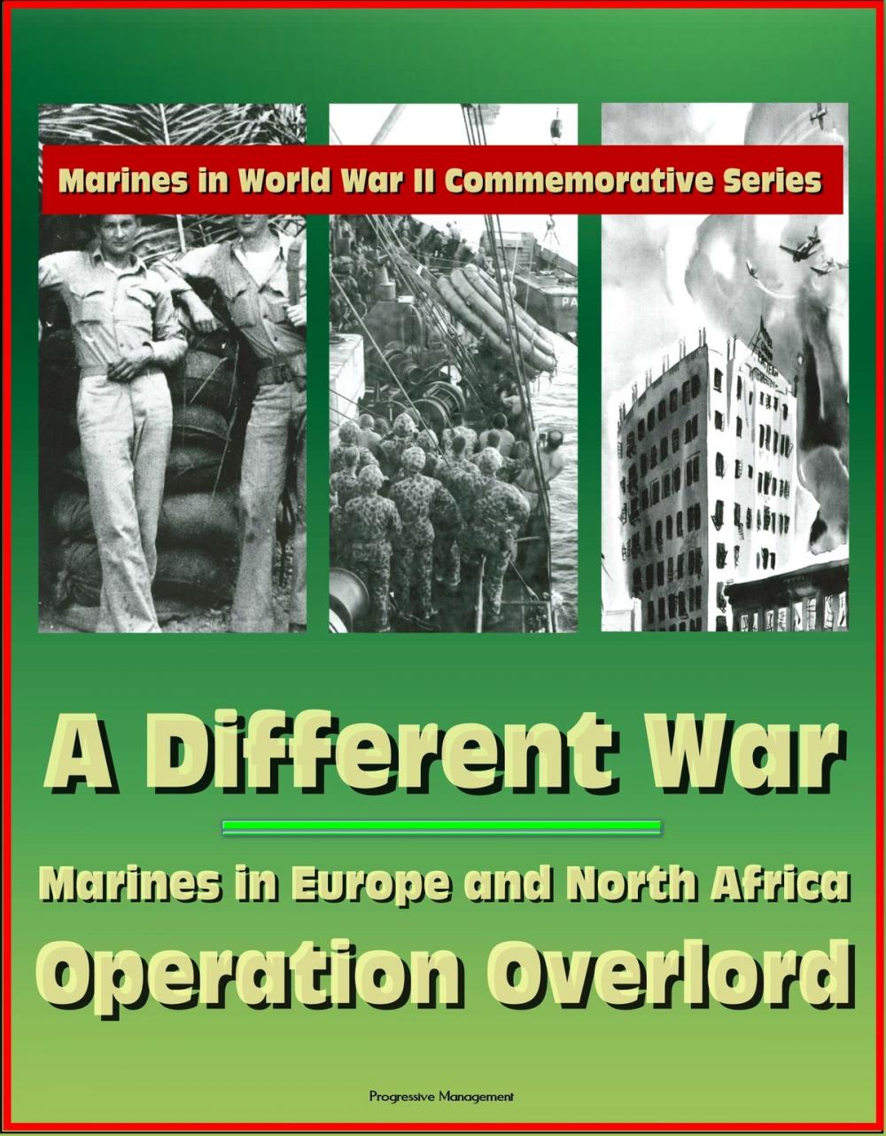 Big bigCover of Marines in World War II Commemorative Series: A Different War: Marines in Europe and North Africa, Operation Overlord
