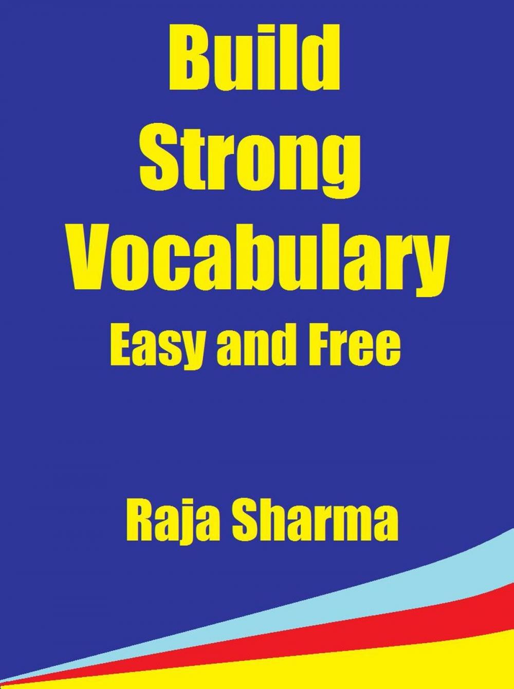 Big bigCover of Build Strong Vocabulary: Easy and Free