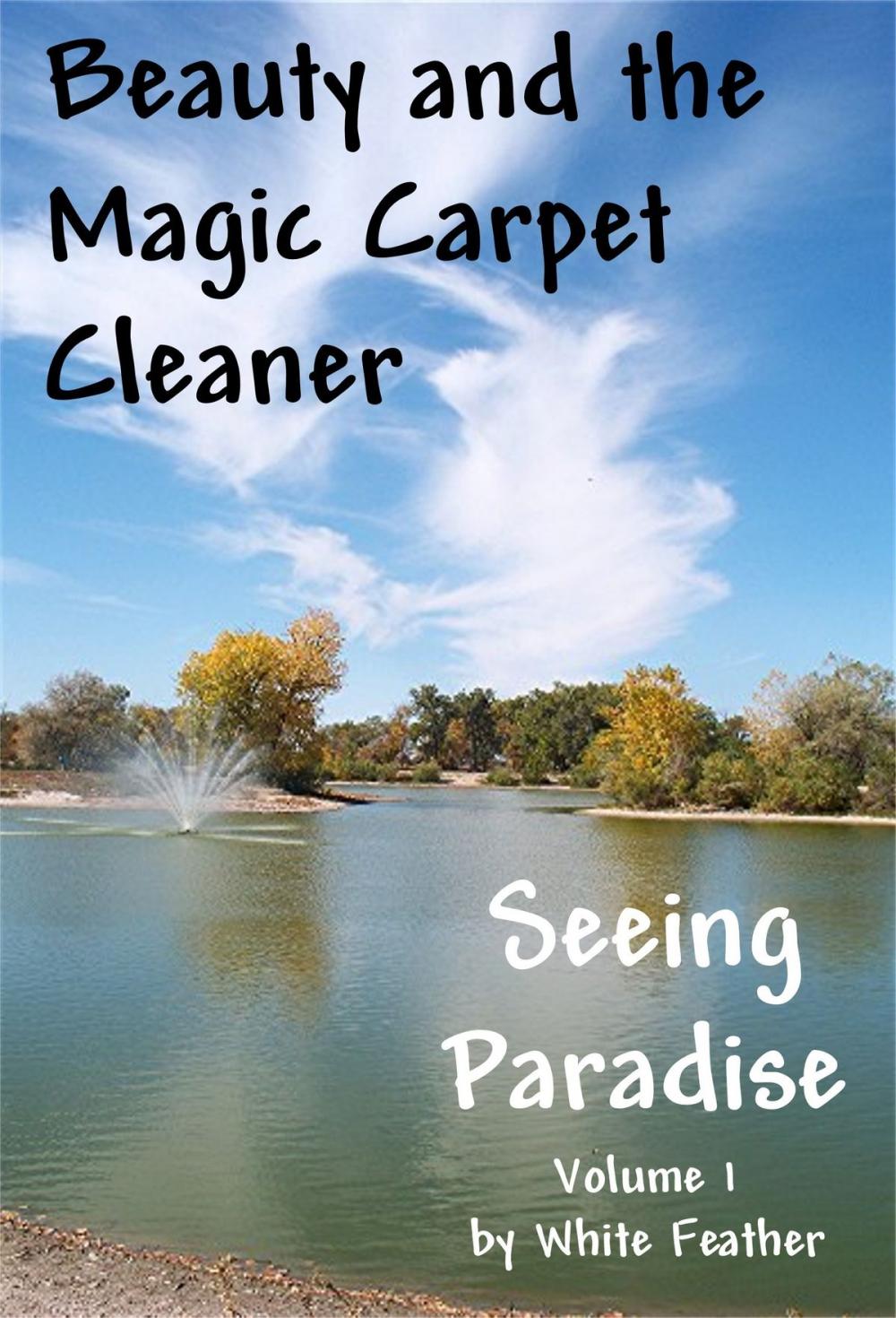 Big bigCover of Seeing Paradise, Volume 1: Beauty and the Magic Carpet Cleaner