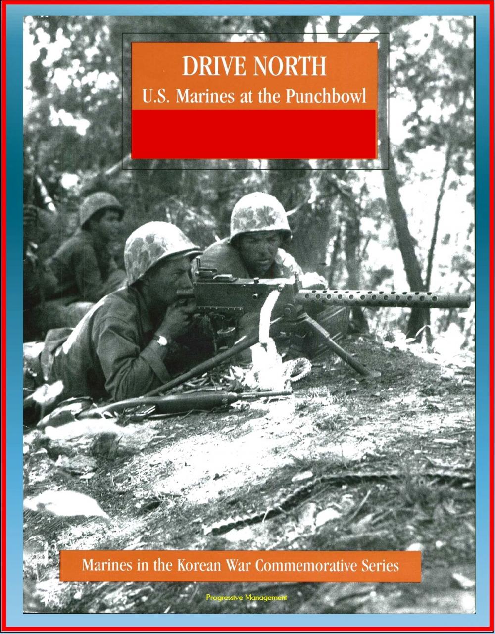 Big bigCover of Marines in the Korean War Commemorative Series: Drive North - U.S. Marines at the Punchbowl