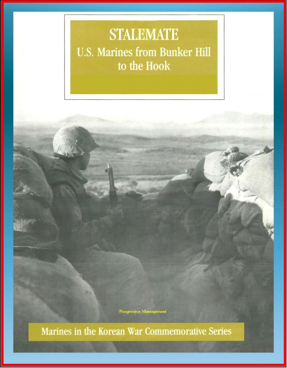 Big bigCover of Marines in the Korean War Commemorative Series: Stalemate, U.S. Marines from Bunker Hill to the Hook, 1st Marine Division, Imjin River, Kimpo Peninsula, Medal of Honor Winners, General Selden