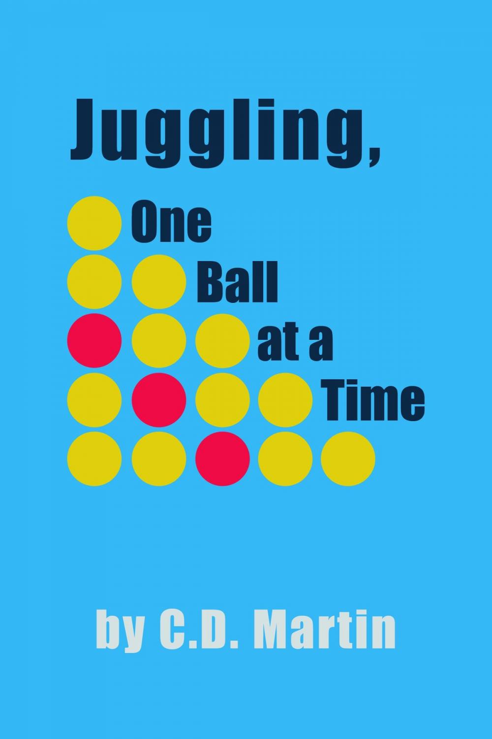 Big bigCover of Juggling, One Ball at a Time