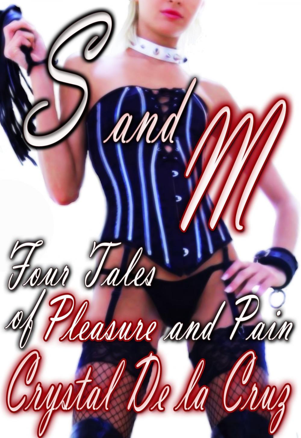 Big bigCover of S and M: Four Tales of Pleasure and Pain