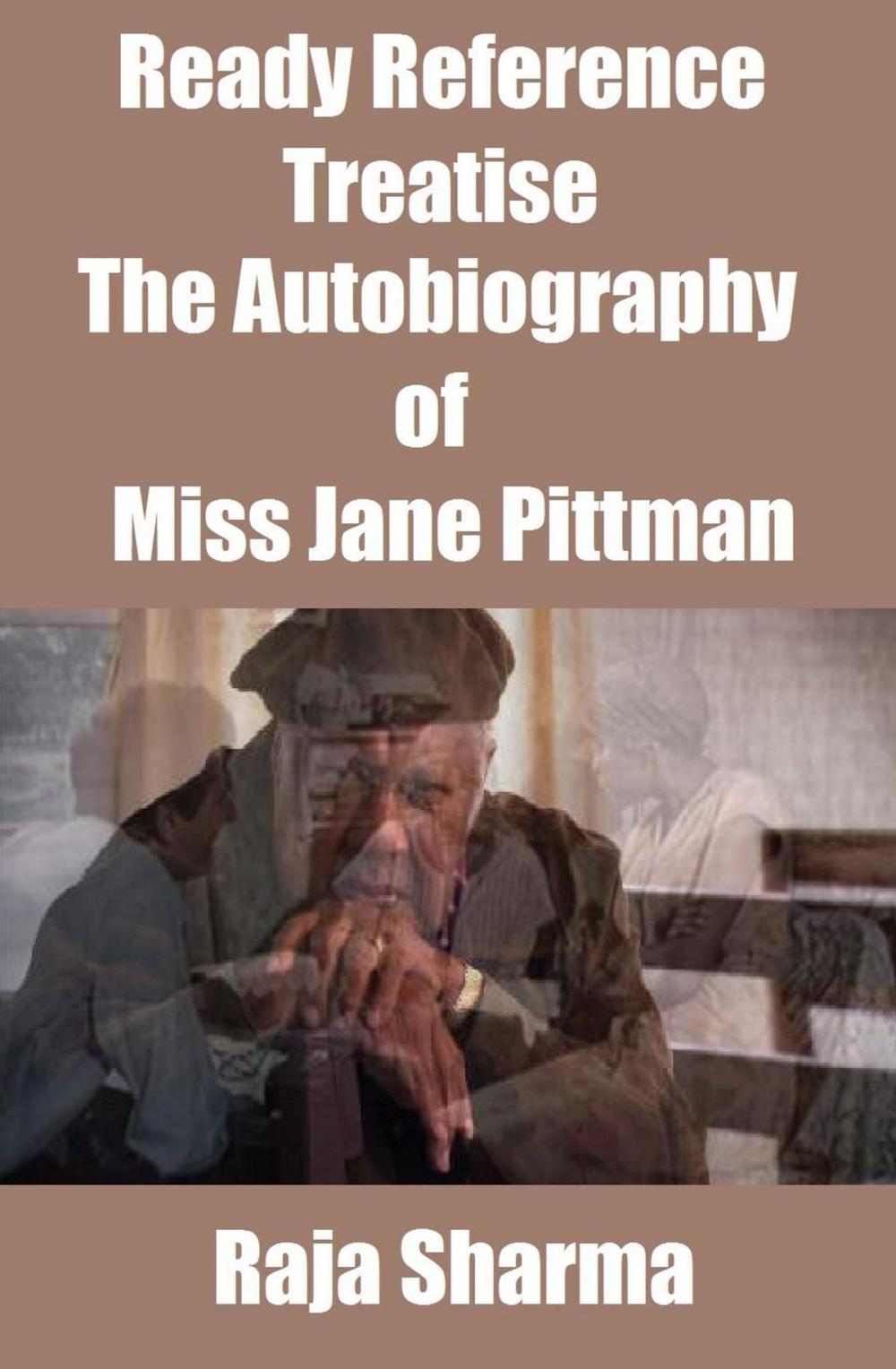 Big bigCover of Ready Reference Treatise: The Autobiography of Miss Jane Pittman