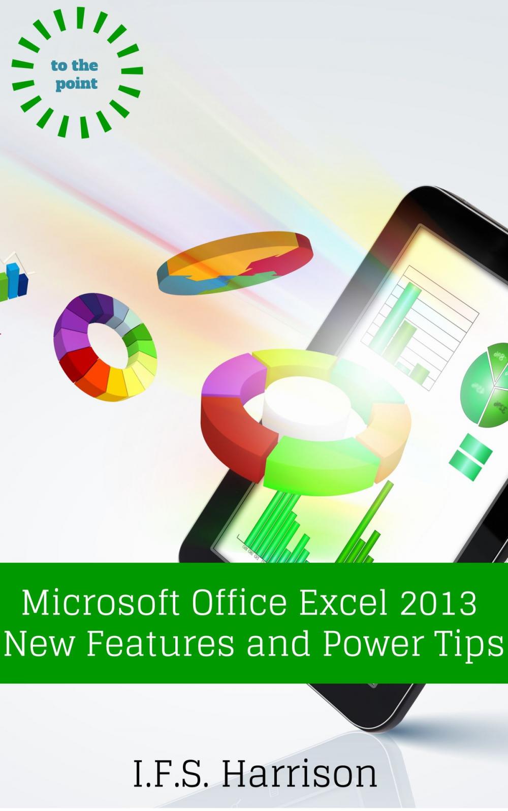 Big bigCover of Microsoft Office Excel 2013 New Features and Power Tips