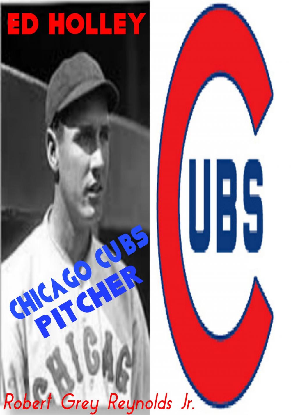 Big bigCover of Ed Holley Chicago Cubs Pitcher