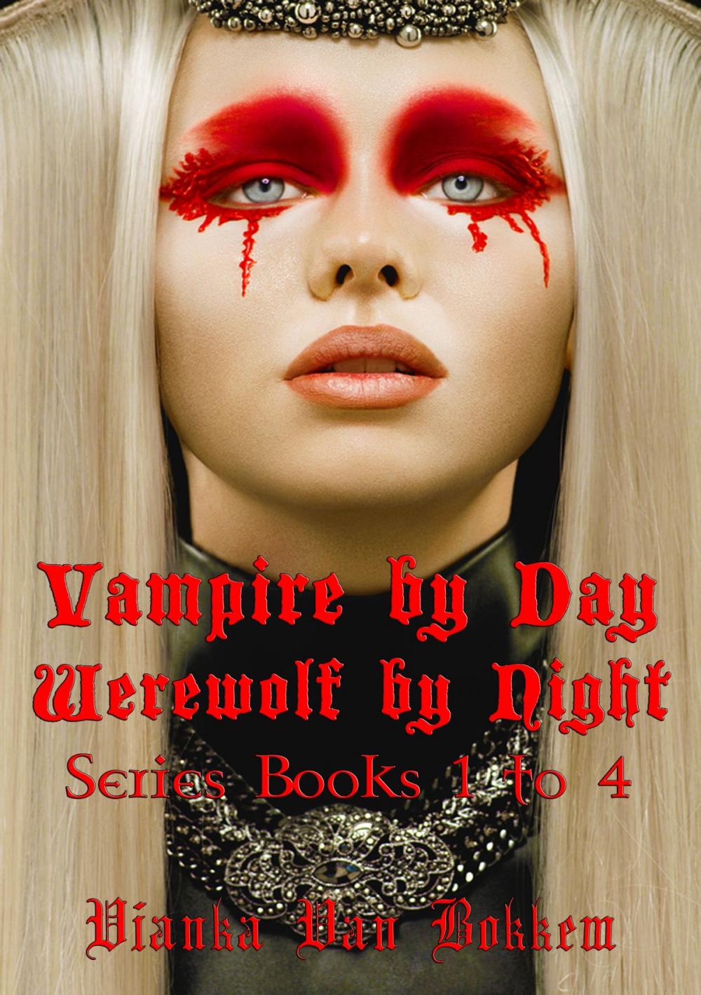 Big bigCover of Vampire by Day Werewolf by Night Series Books 1 to 4