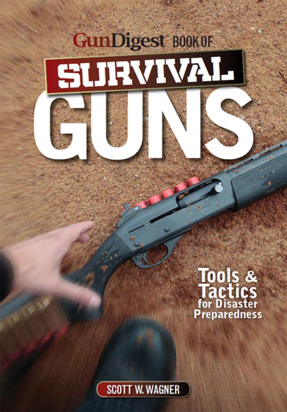 Big bigCover of The Gun Digest Book of Survival Guns