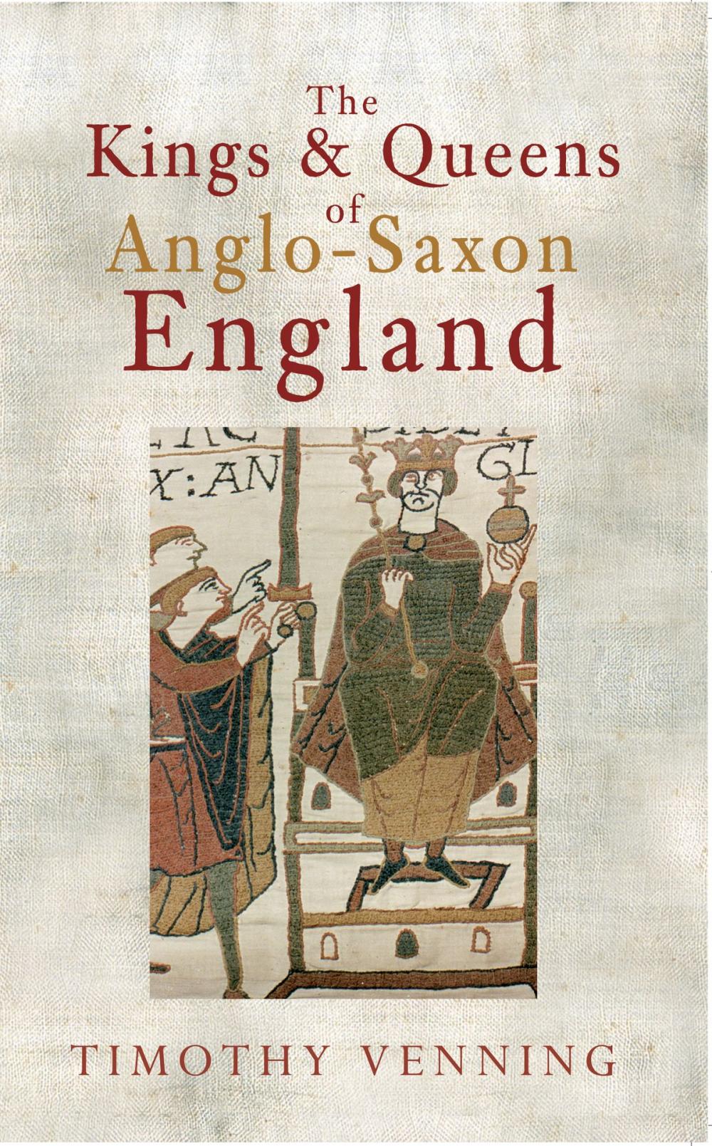 Big bigCover of The Kings & Queens of Anglo-Saxon England