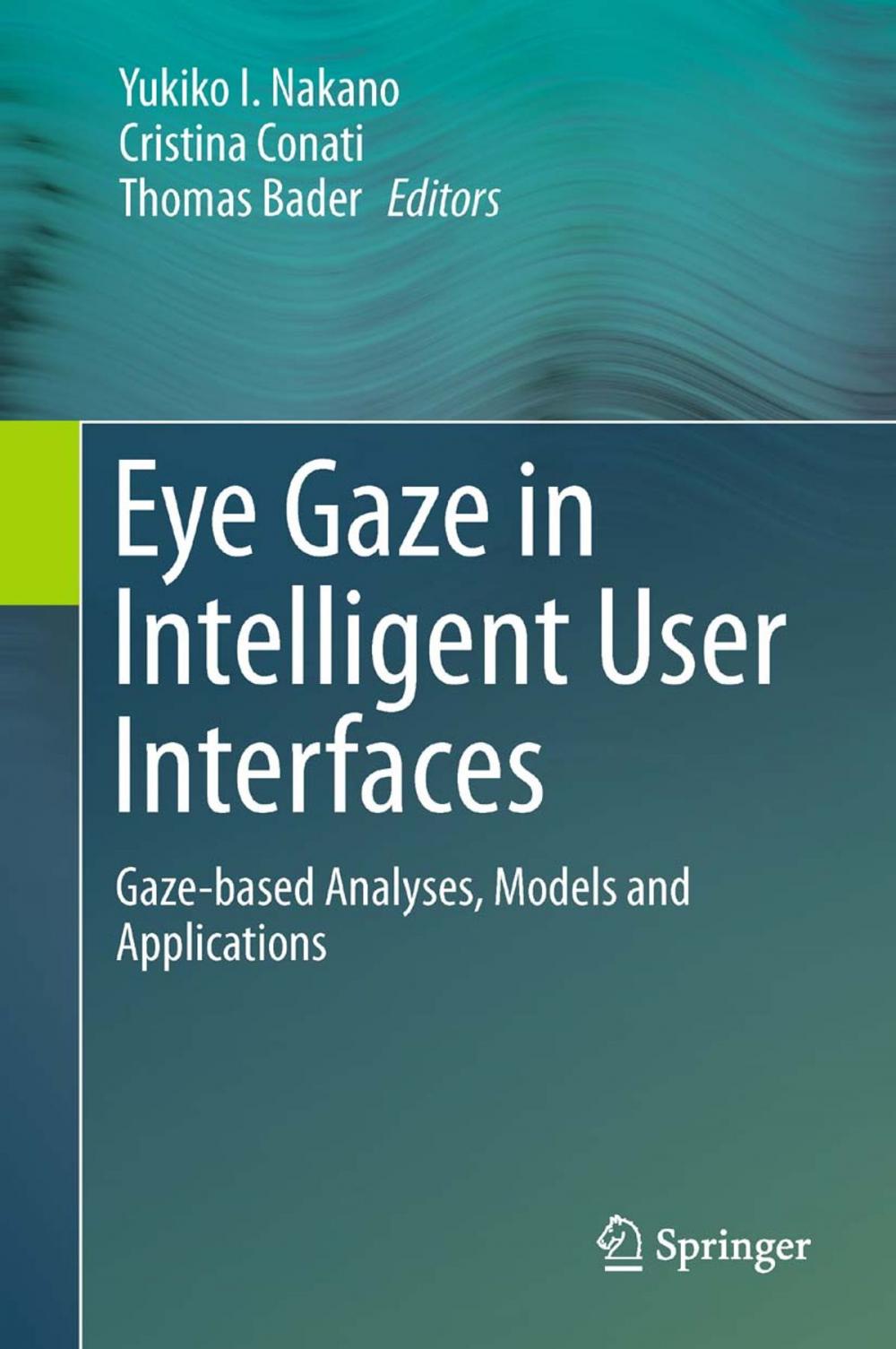 Big bigCover of Eye Gaze in Intelligent User Interfaces