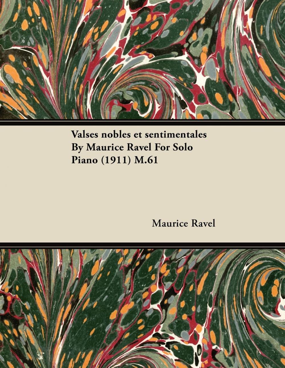 Big bigCover of Valses Nobles Et Sentimentales by Maurice Ravel for Solo Piano (1911) M.61