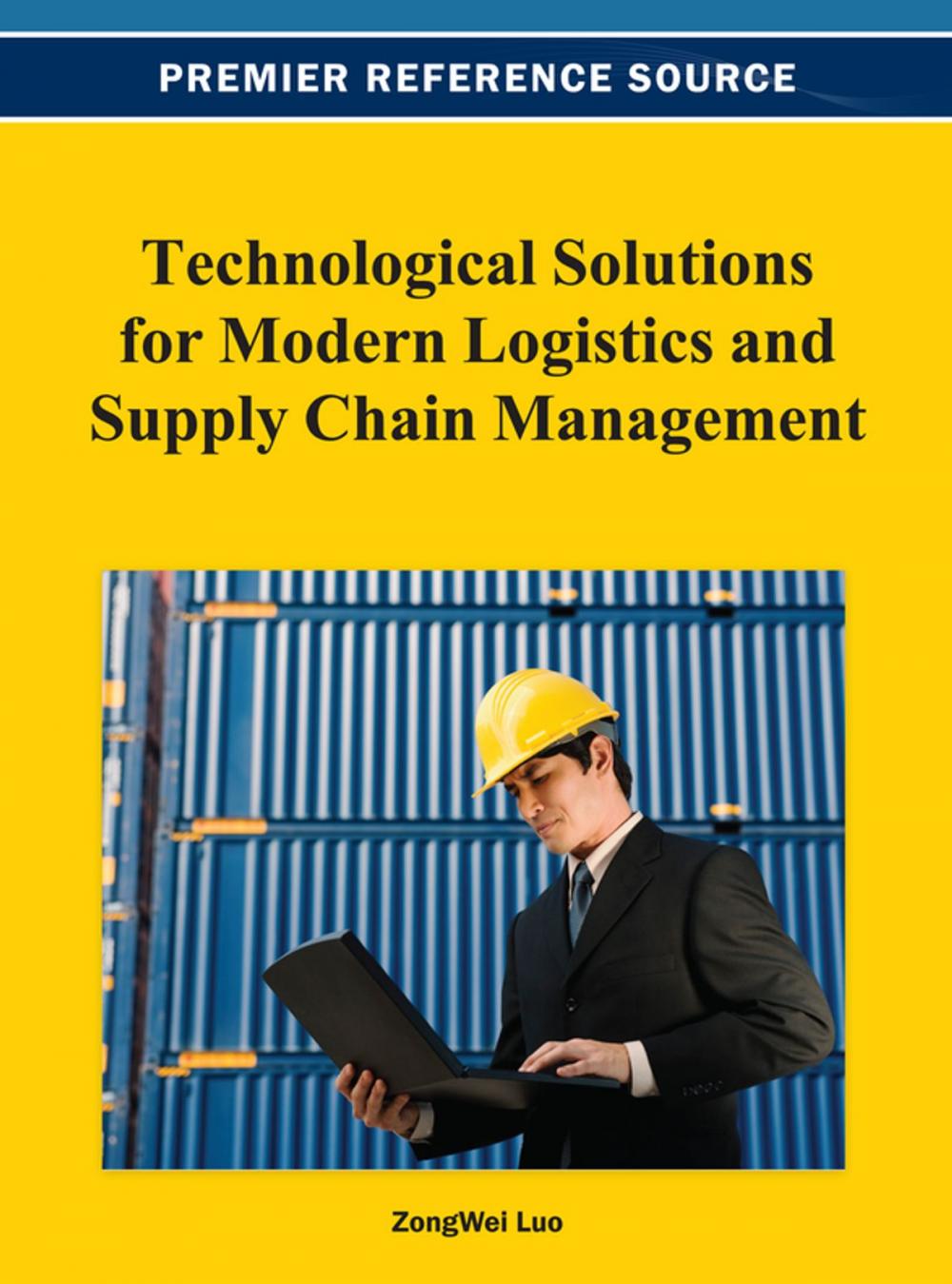 Big bigCover of Technological Solutions for Modern Logistics and Supply Chain Management