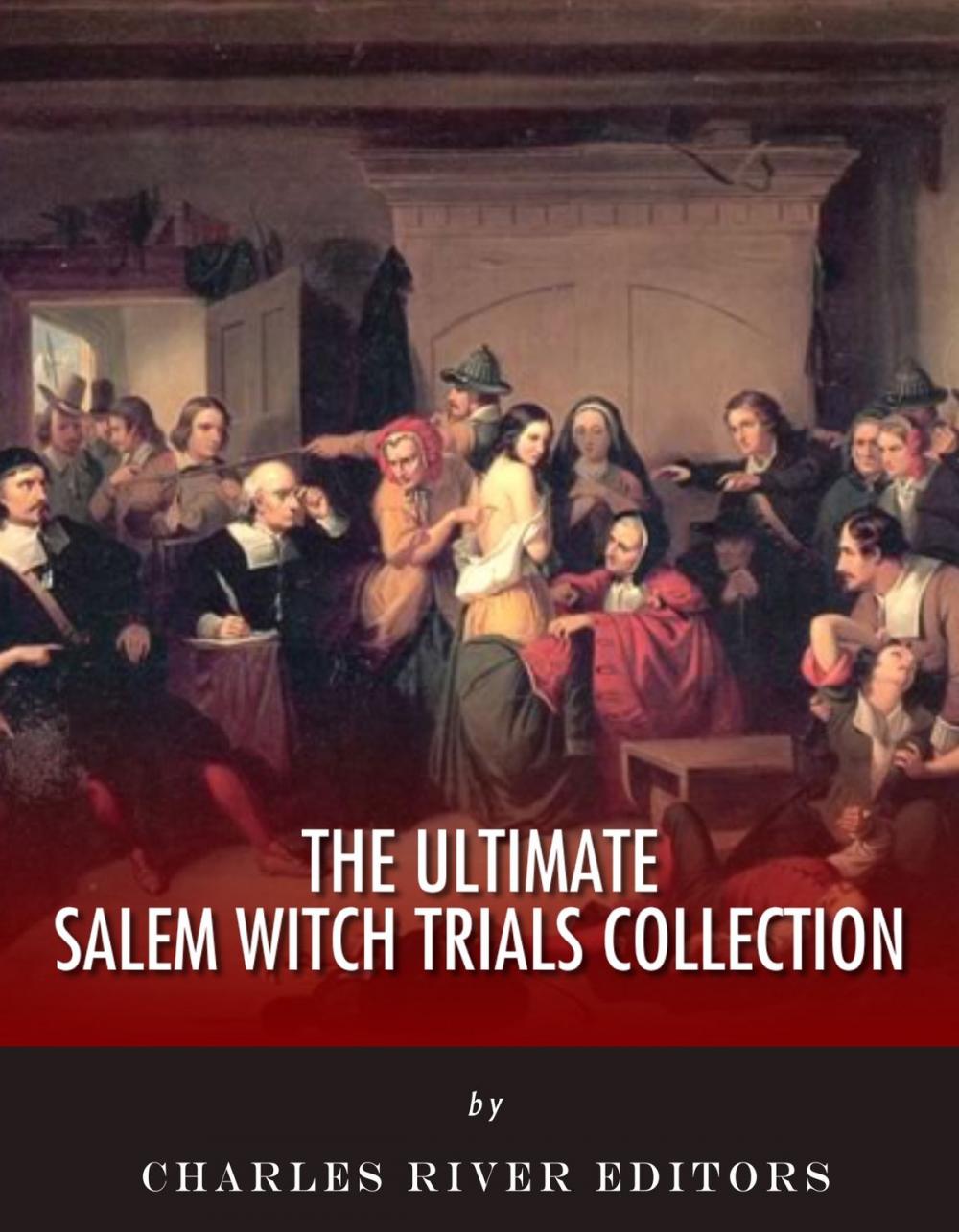 Big bigCover of The Ultimate Salem Witch Trials Collection