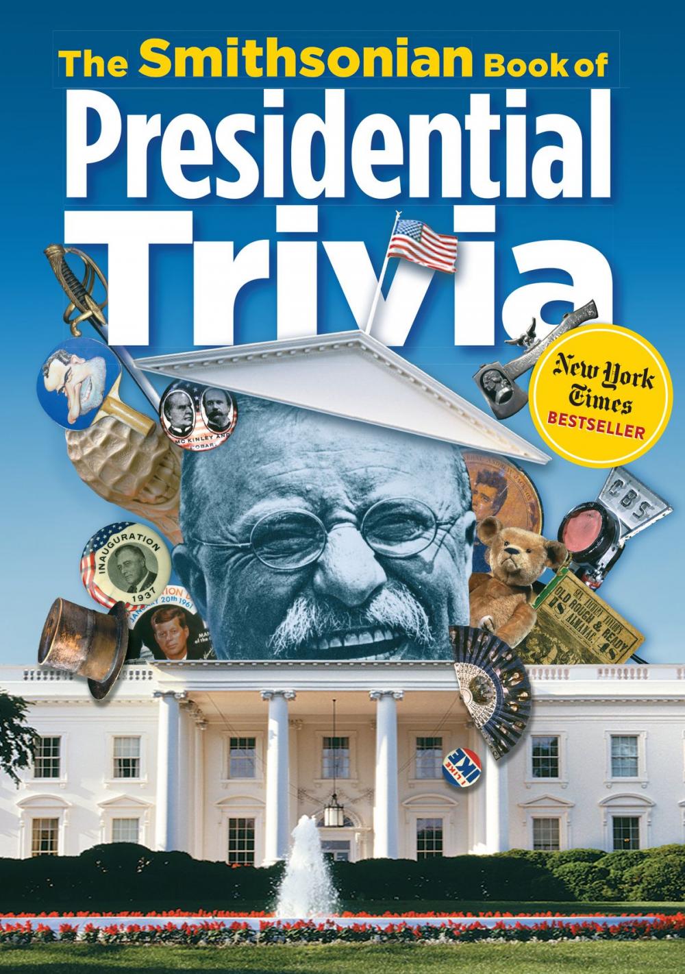 Big bigCover of The Smithsonian Book of Presidential Trivia