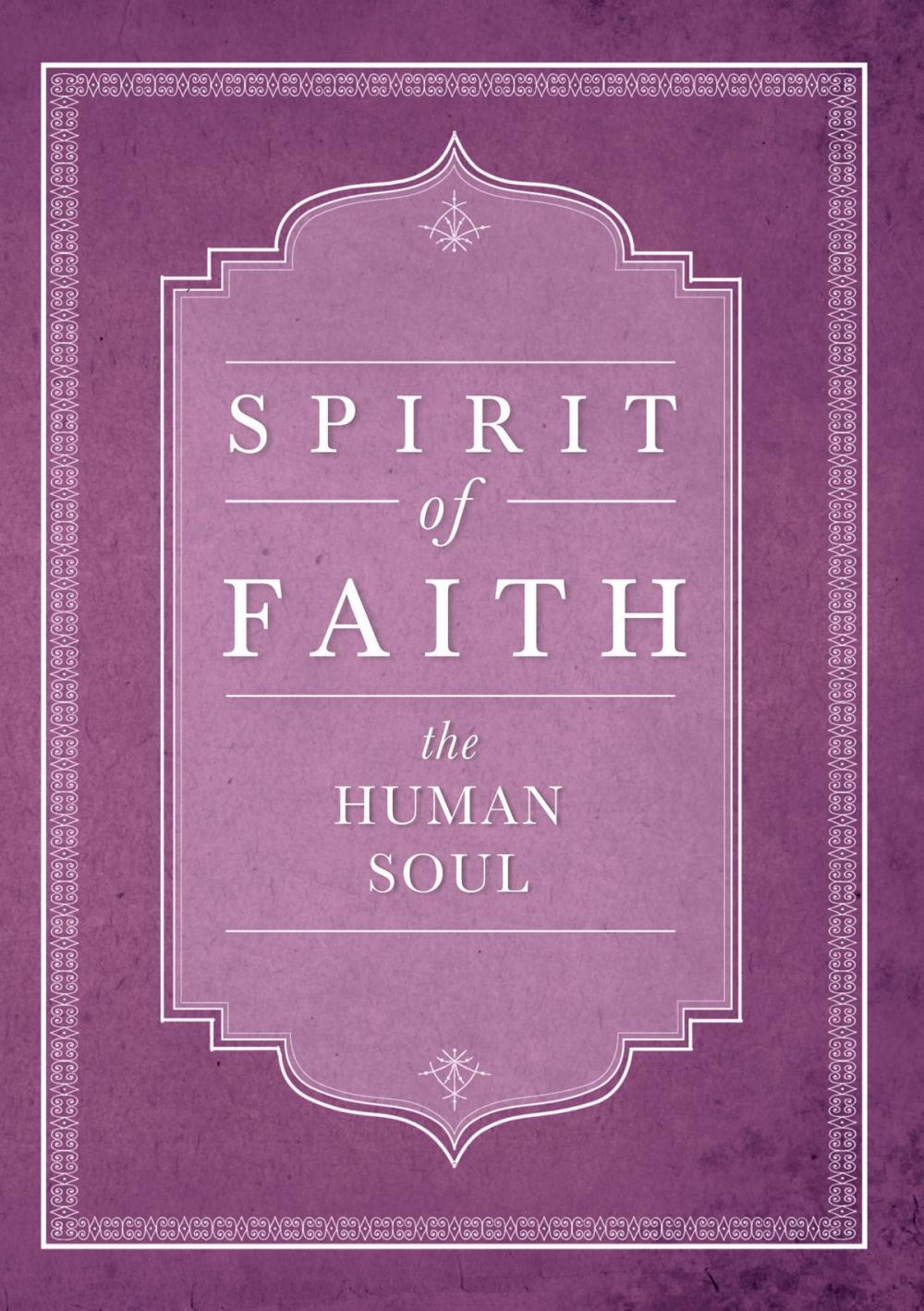 Big bigCover of Spirit of Faith: The Human Soul