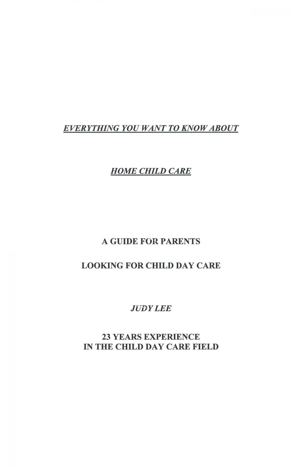 Big bigCover of Everything You Want to Know About Home Child Care