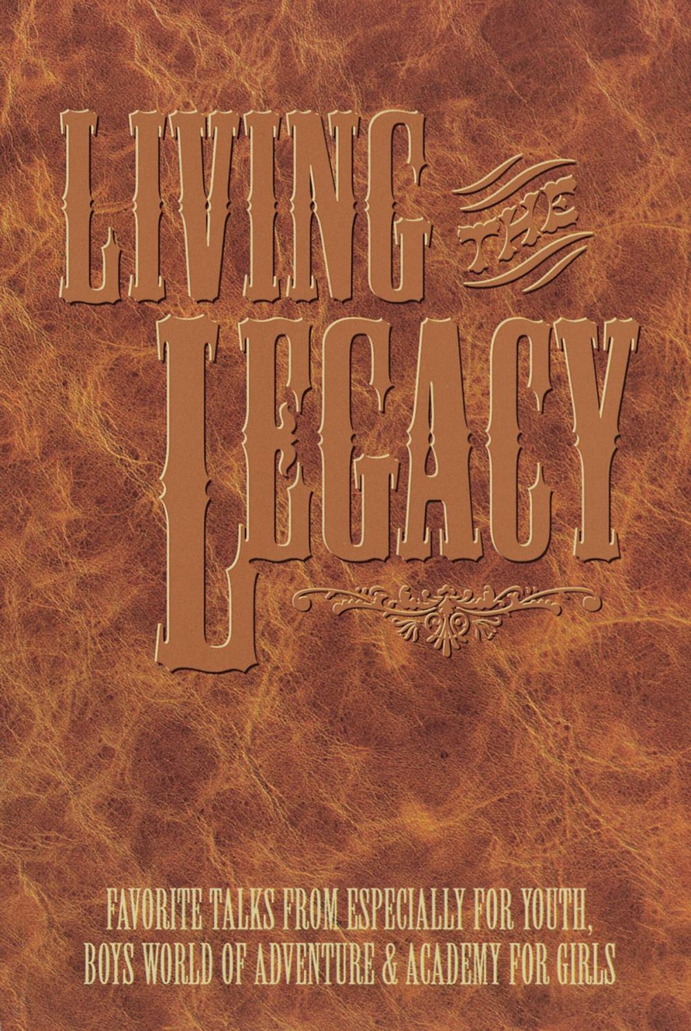 Big bigCover of Living the Legacy: Especially for Youth 1996
