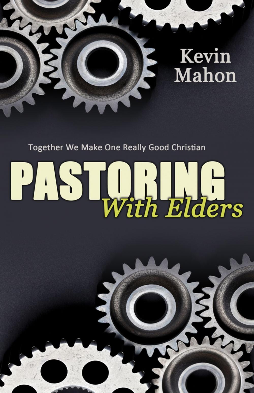 Big bigCover of Pastoring with Elders