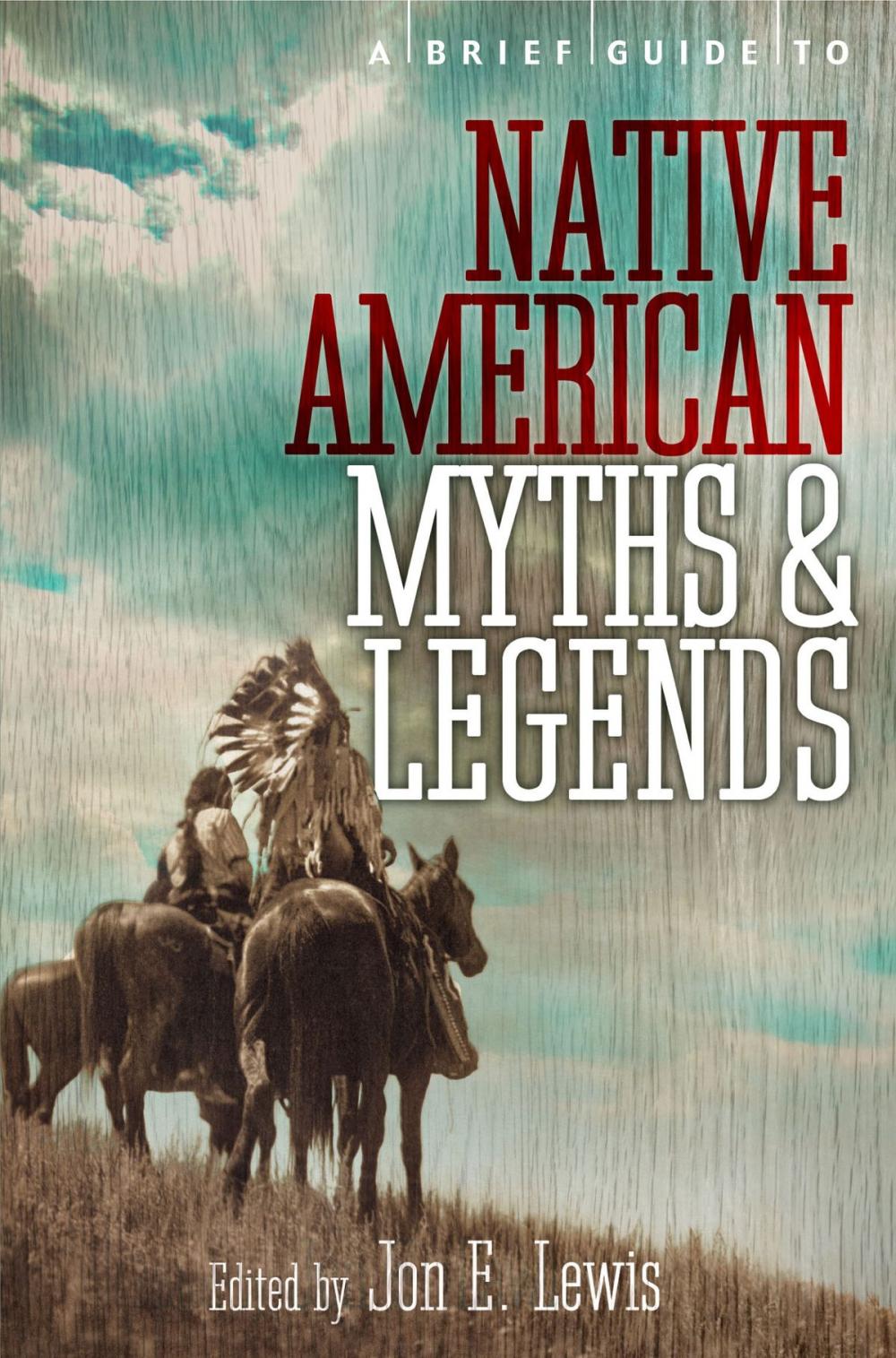 Big bigCover of A Brief Guide to Native American Myths and Legends