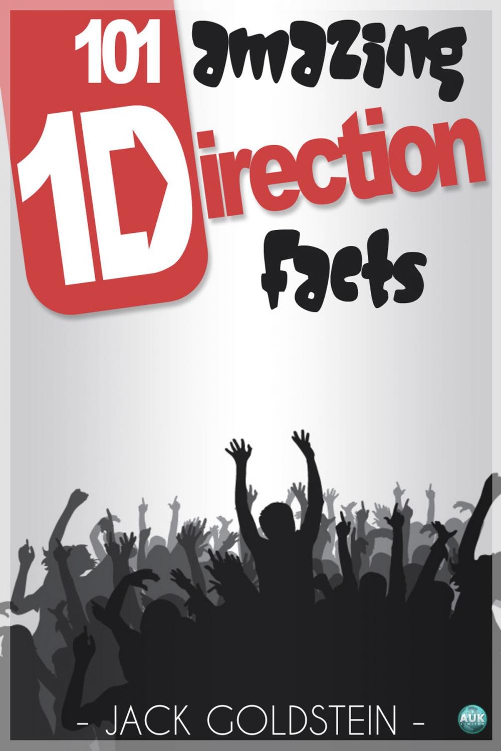 Big bigCover of 101 Amazing One Direction Facts