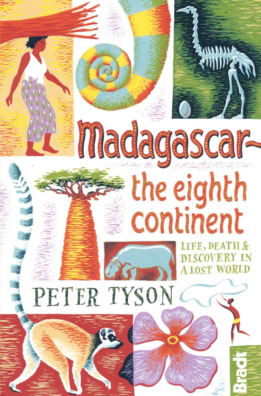 Big bigCover of Madagascar: The Eighth Continent: Life, Death and Discovery in a Lost World