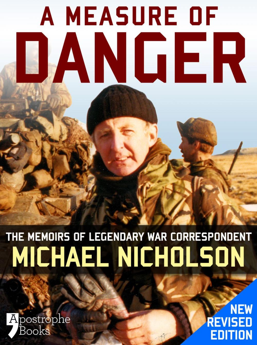 Big bigCover of A Measure of Danger: The Memoirs of Legendary War Correspondent Michael Nicholson