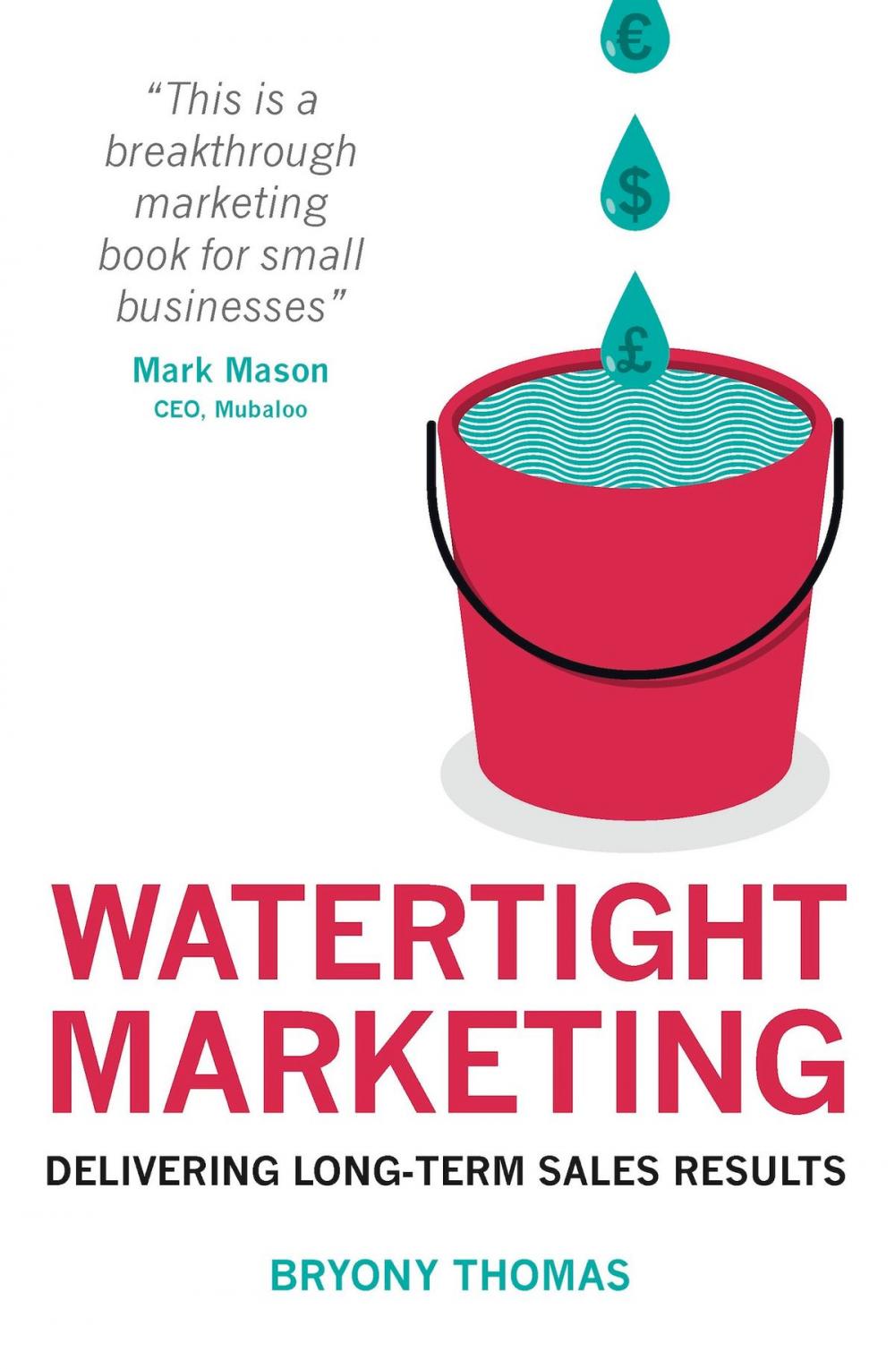 Big bigCover of Watertight Marketing: Delivering Long-Term Sales Results