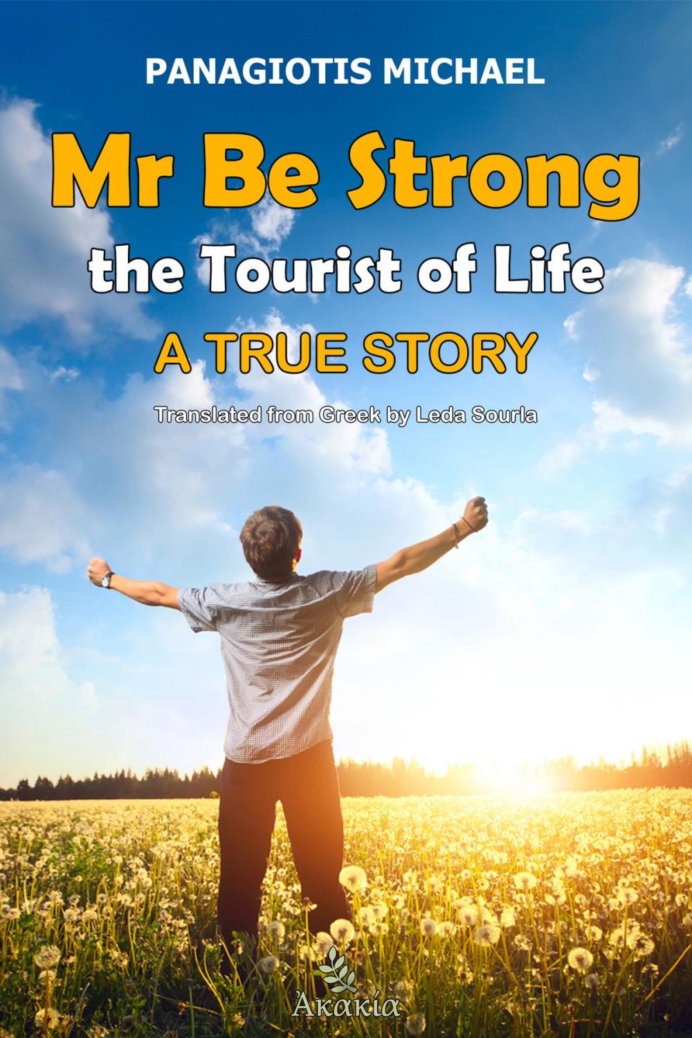 Big bigCover of Mr Be Strong: The Tourist of Life