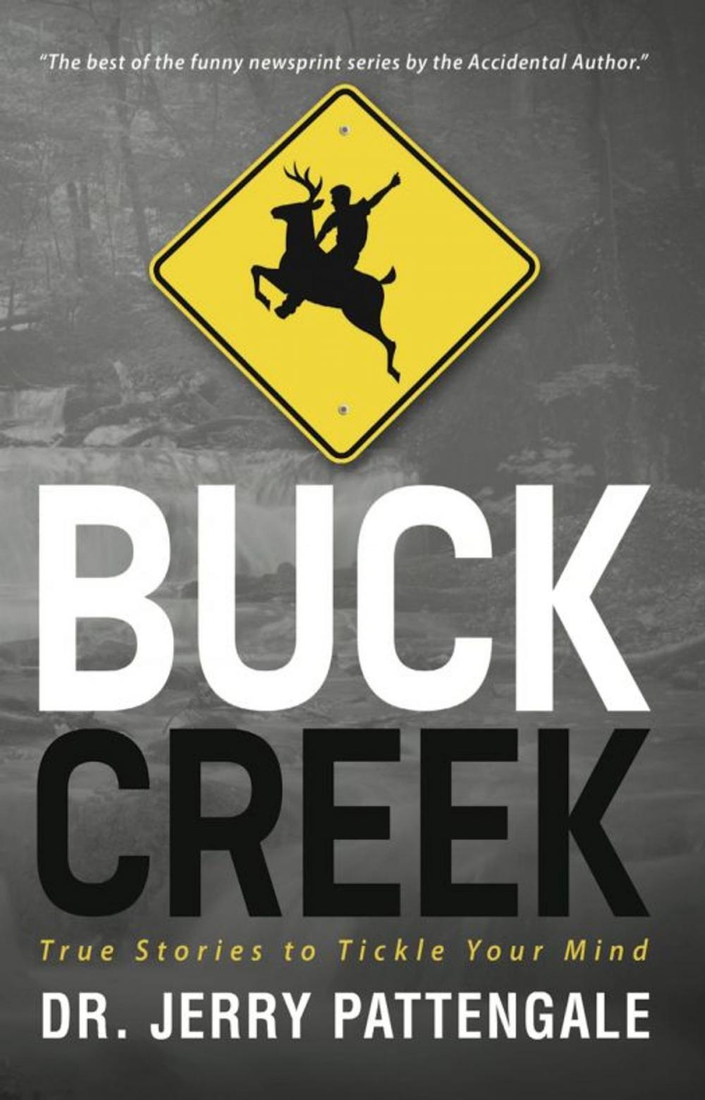 Big bigCover of Buck Creek: True Stories to Tickle Your Mind