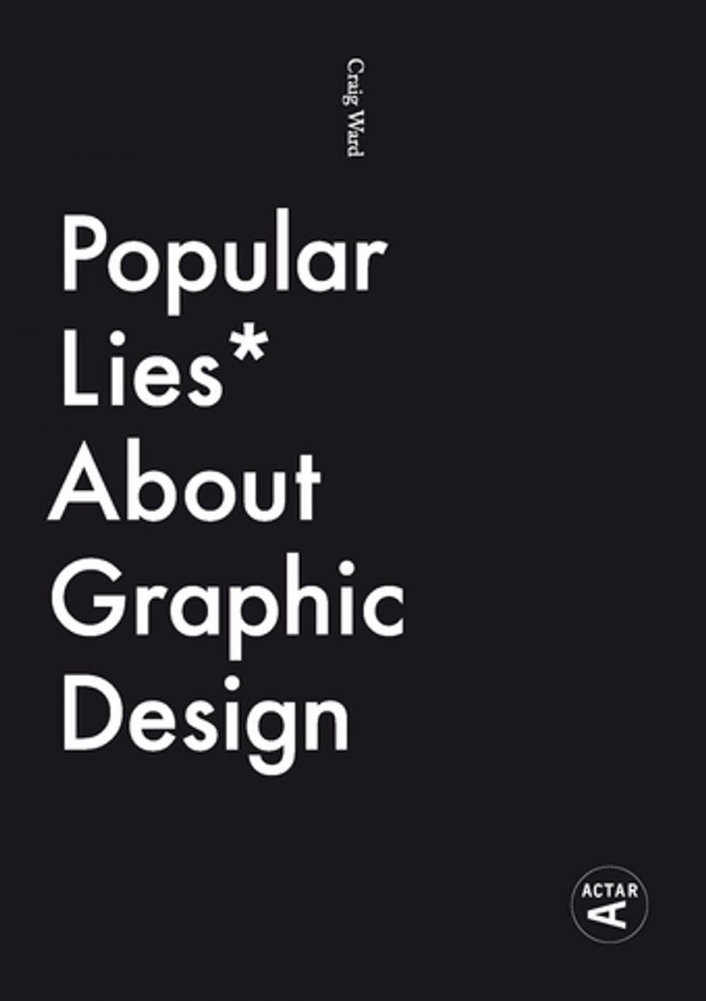 Big bigCover of Popular Lies about Graphic Design