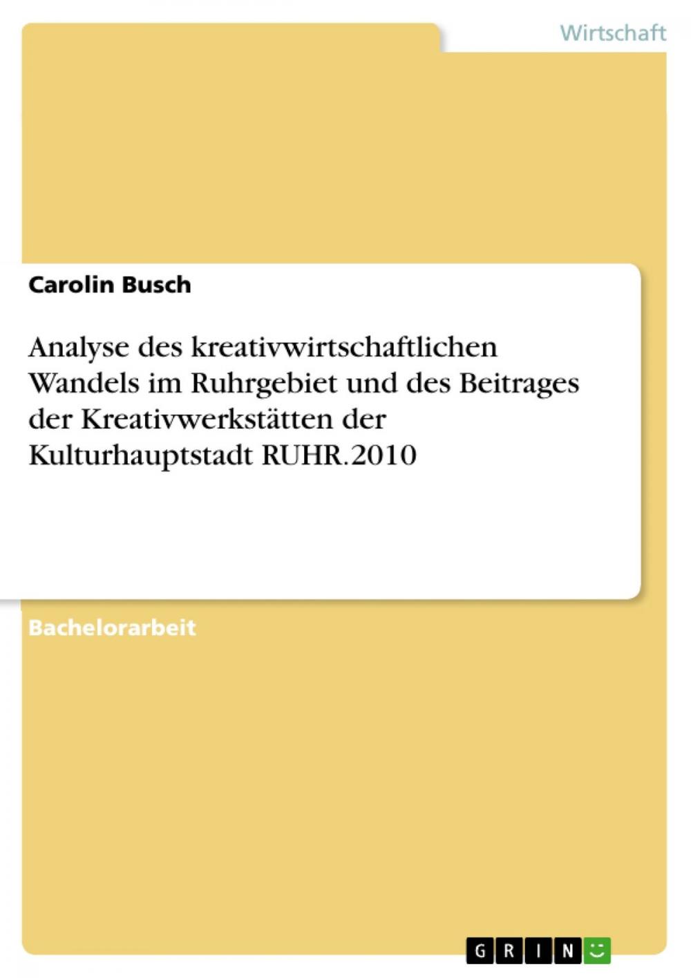 Big bigCover of Analyse des kreativwirtschaftlichen Wandels im Ruhrgebiet und des Beitrages der Kreativwerkstätten der Kulturhauptstadt RUHR.2010