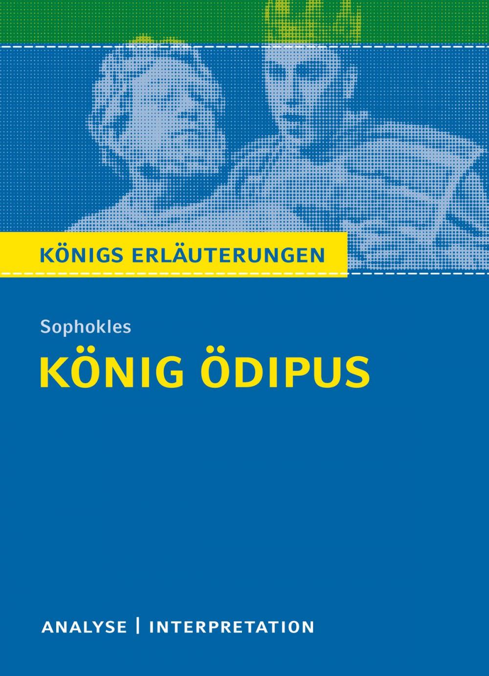 Big bigCover of König Ödipus von Sophokles. Königs Erläuterungen.