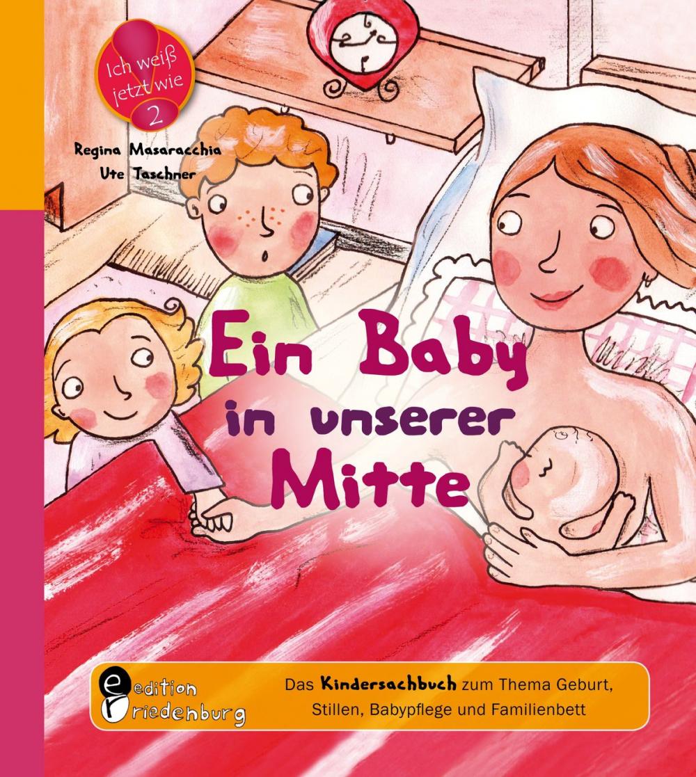 Big bigCover of Ein Baby in unserer Mitte - Das Kindersachbuch zum Thema Geburt, Stillen, Babypflege und Familienbett