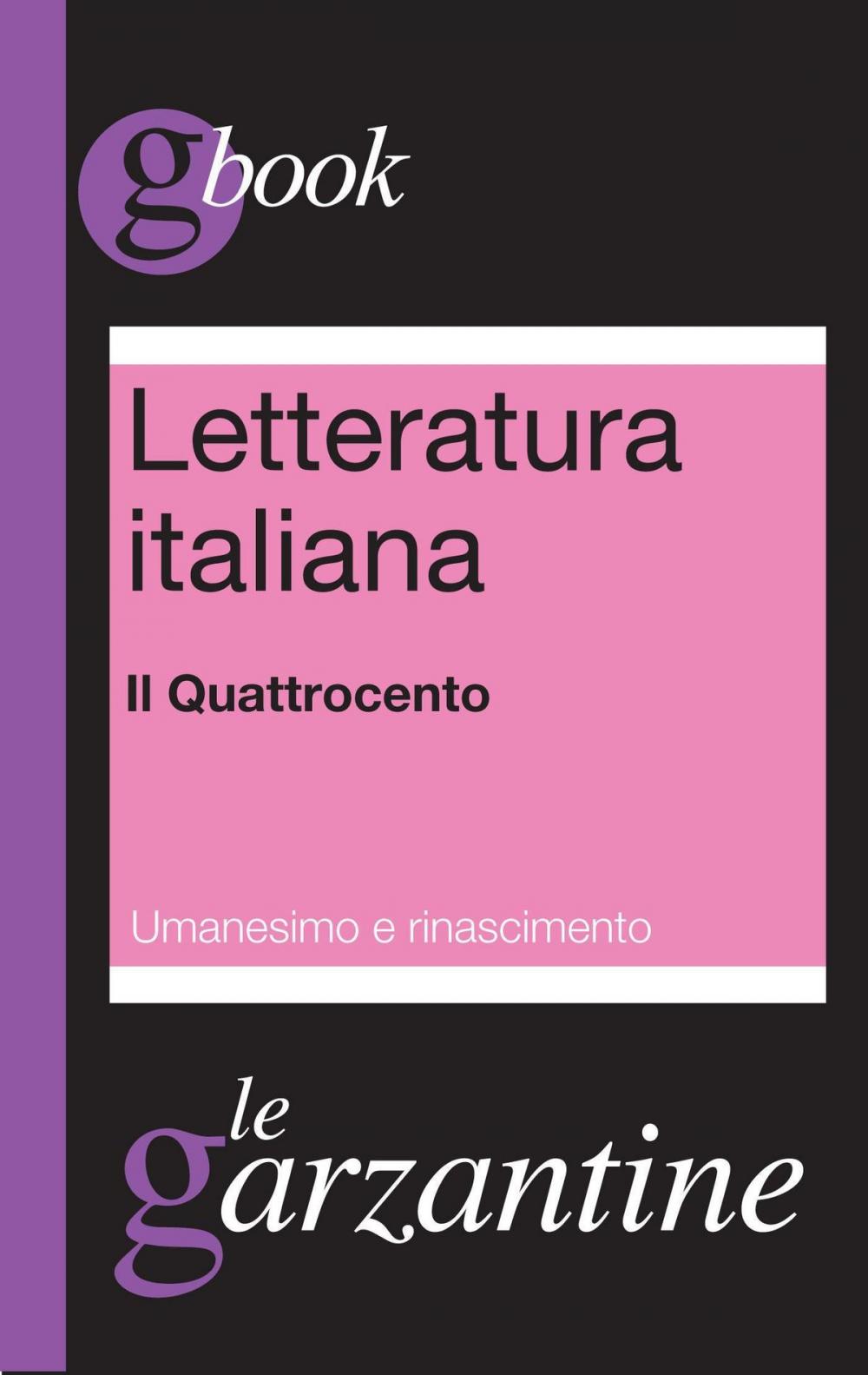 Big bigCover of Letteratura italiana. Il Quattrocento. Umanesimo e Rinascimento