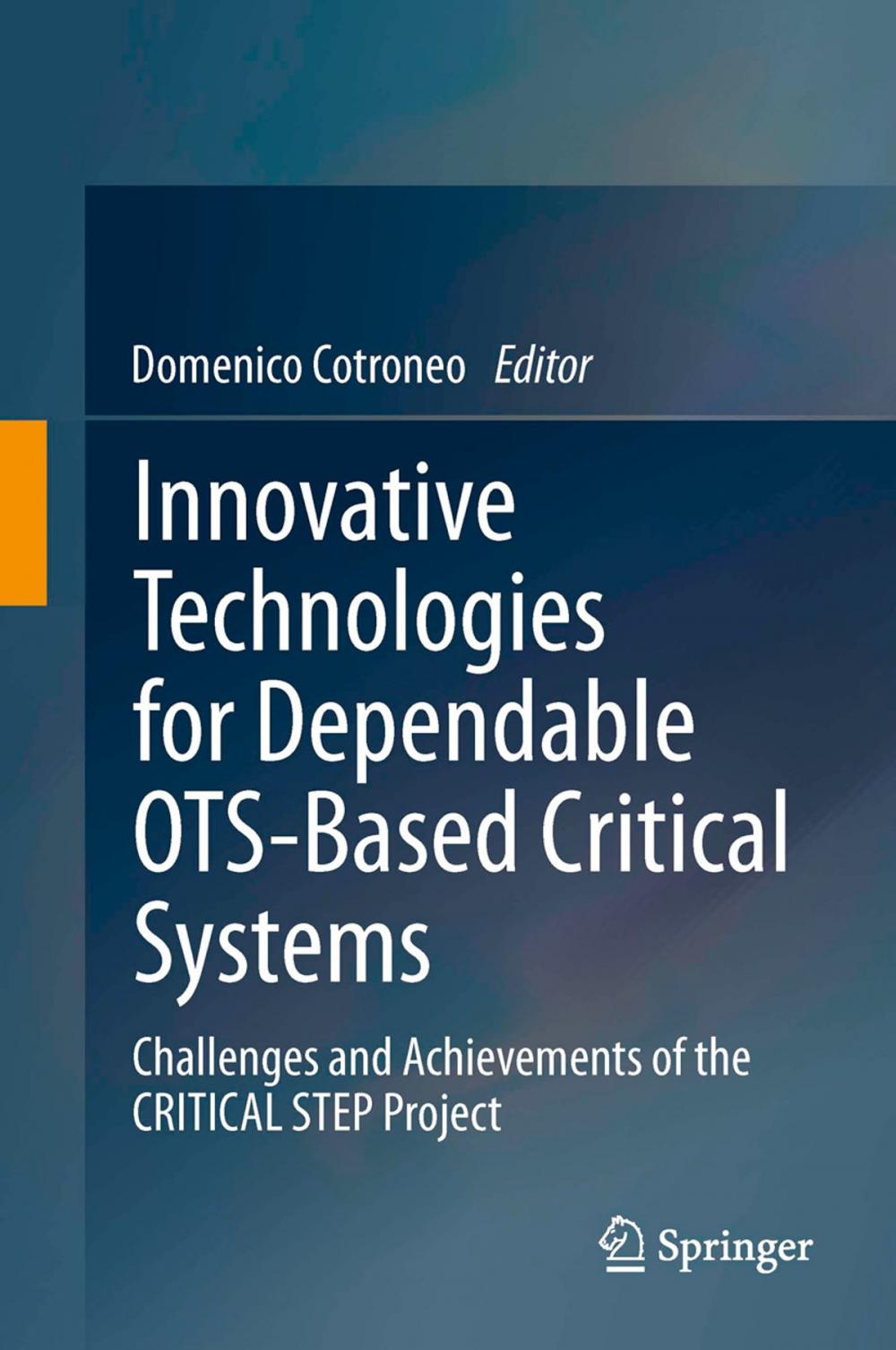 Big bigCover of Innovative Technologies for Dependable OTS-Based Critical Systems