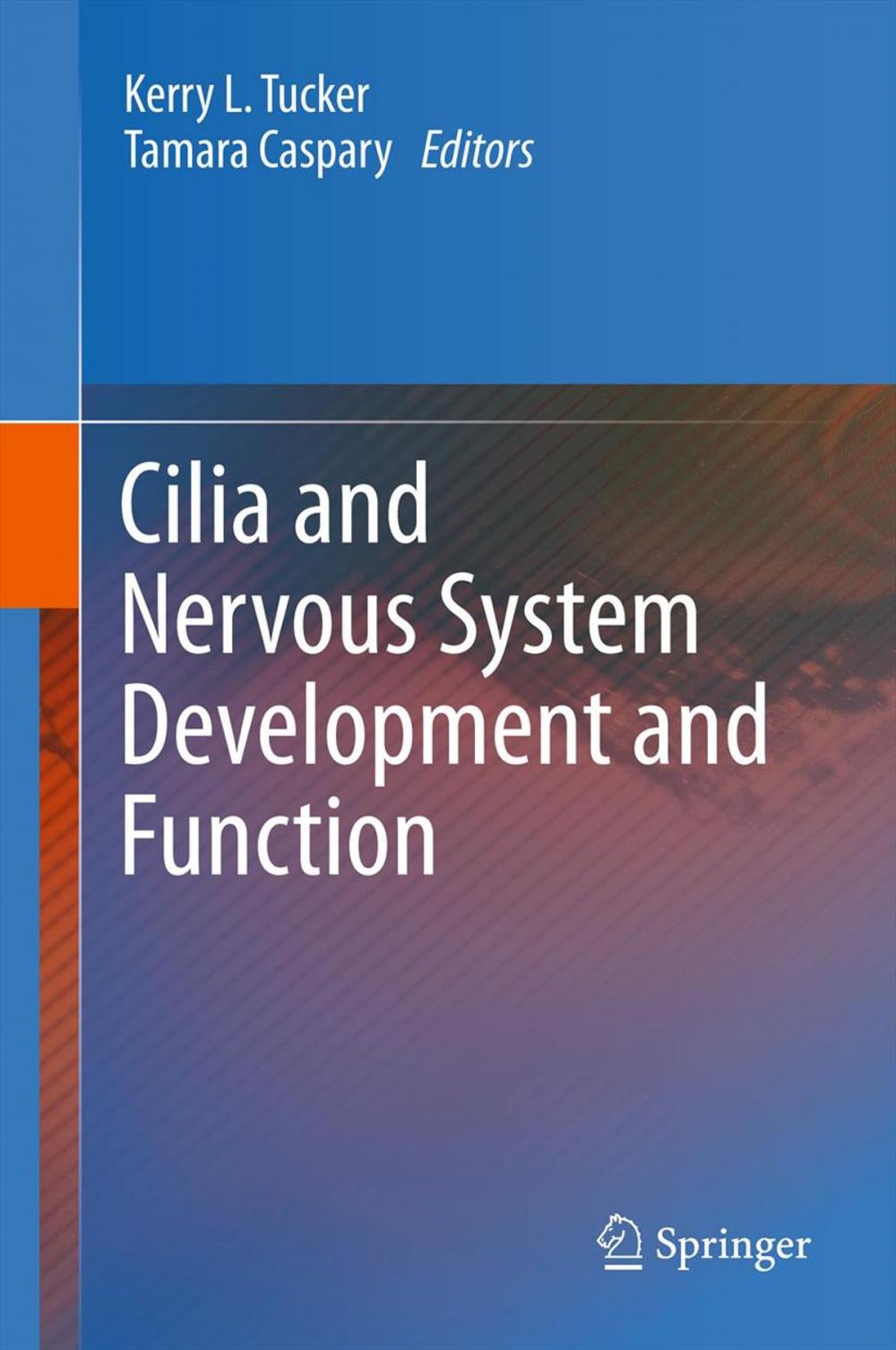 Big bigCover of Cilia and Nervous System Development and Function