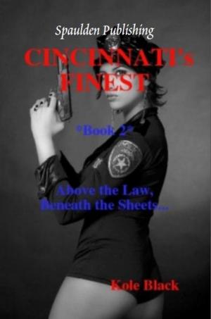 Cover of the book Cincinnati's Finest - Book 2 - (Oprah's Book Club 2.0) by Kole Black, BlackExpressions eBooks [editor], FireTV [editor]