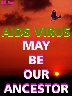 Book cover of AIDS Virus - May be our Ancestors
