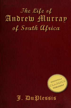 Cover of The Biography of ANDREW MURRAY [illustrated]