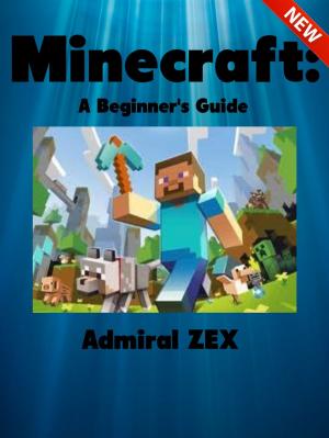 Cover of the book Minecraft: A Beginner's Guide by Emmy Gatrell