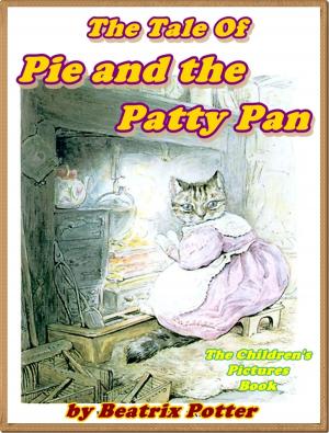 Cover of the book The Tale of the Pie and the Patty Pan by Denslow, W. W.