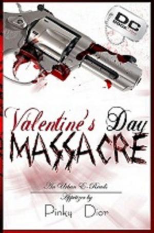 Cover of the book Valentine's Day Massacre by Tiah Short, Eyone Williams, Pinky Dior, Nathan Welch