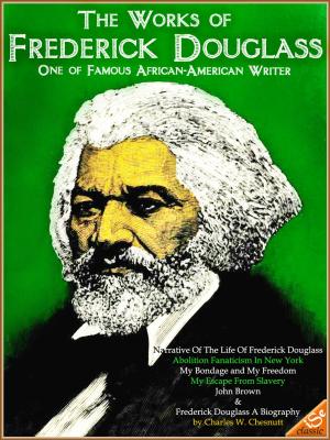 Book cover of 6 Works of Frederick Douglass and The Biography by Charles W. Chesnutt