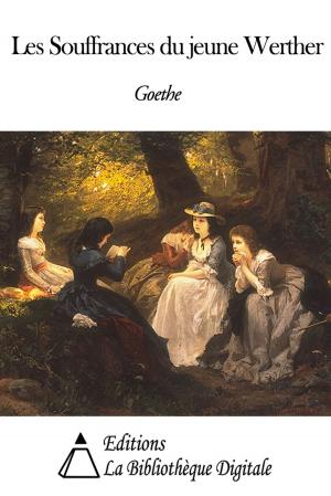 Cover of the book Les Souffrances du jeune Werther by Auguste Laugel