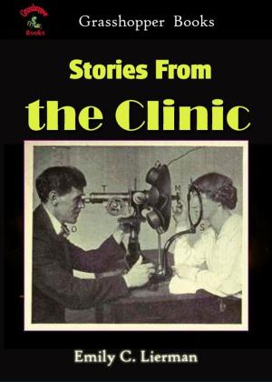 Cover of the book Stories From the Clinic by John William Polidori, Jan Neruda, VICTORIA GLAD, Franz Hartman, Augustus Hare, Hume Nisbet, Eric Stenbock, Alice and Claude Askew