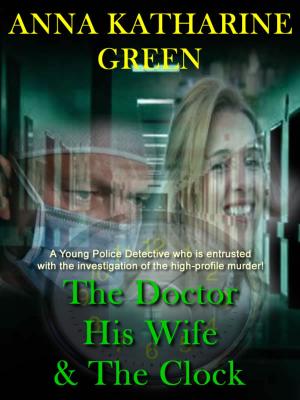 bigCover of the book The Doctor, His Wife and The Clock by 