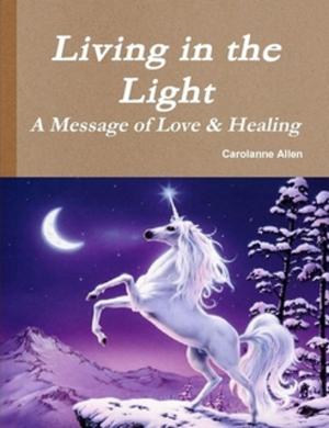 Cover of the book Living in the Light by Julie van Eps