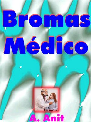 Cover of the book Bromas médico by Moony Suthan