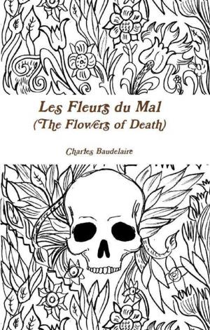 Cover of the book Les Fleurs du Mal (The Flowers of Death) by Simon Kennard